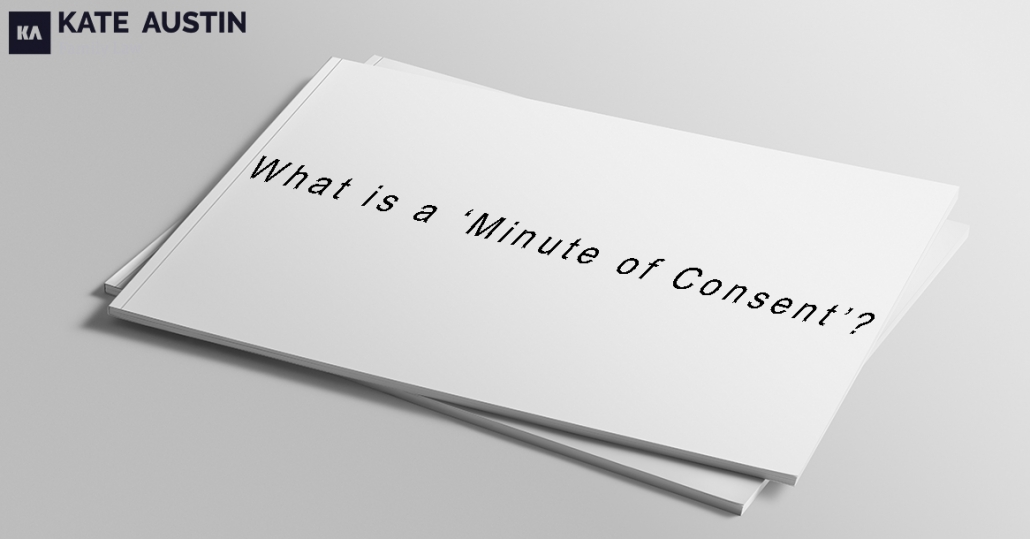 What is a ‘Minute of Consent’?