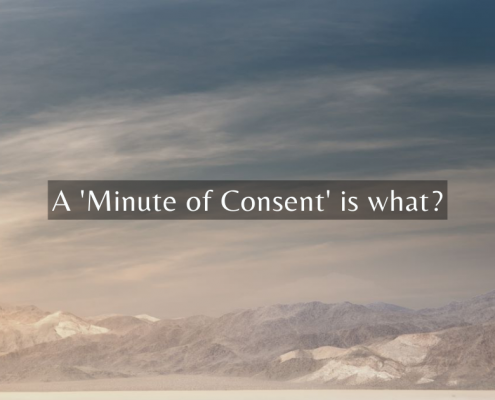 A 'Minute of Consent' is what