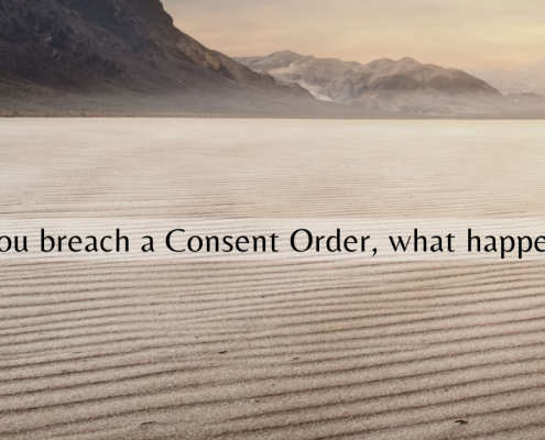 If you breach a Consent Order, what happens